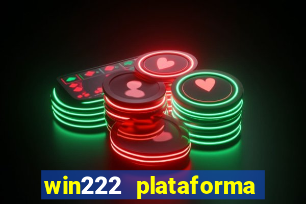 win222 plataforma de jogos